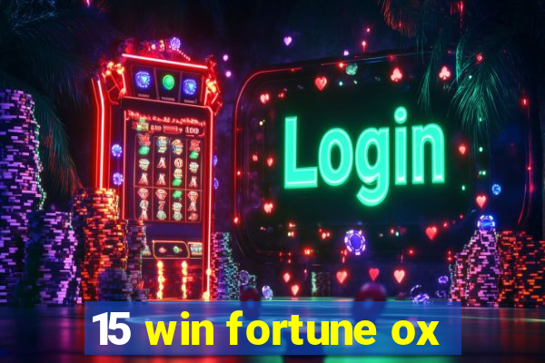 15 win fortune ox